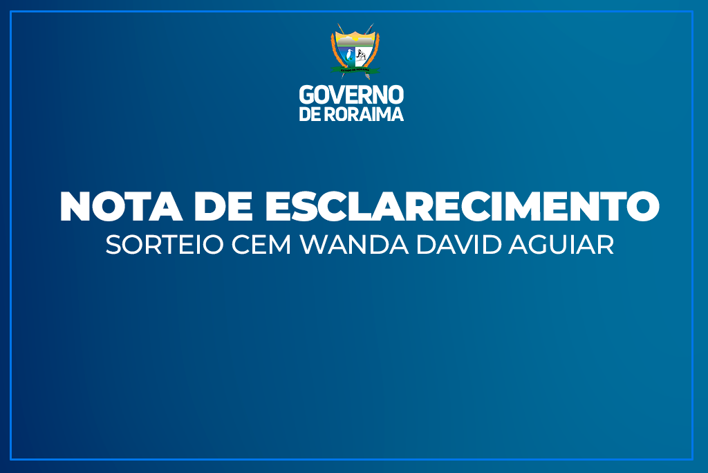SEED esclarece vagas do sorteio 2026: alunos do “Wanda David Aguiar” serão matriculados no Colégio Luiz Rittler, em Boa Vista
